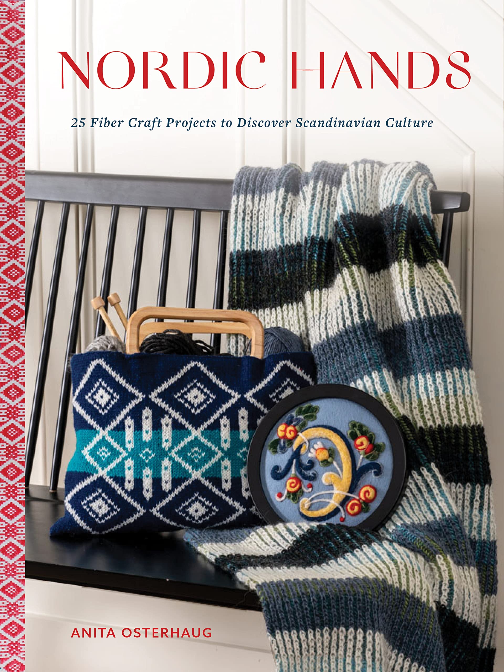 Nordic Hands: 25 Fiber Craft Projects To Discover Scandinavian Culture,New