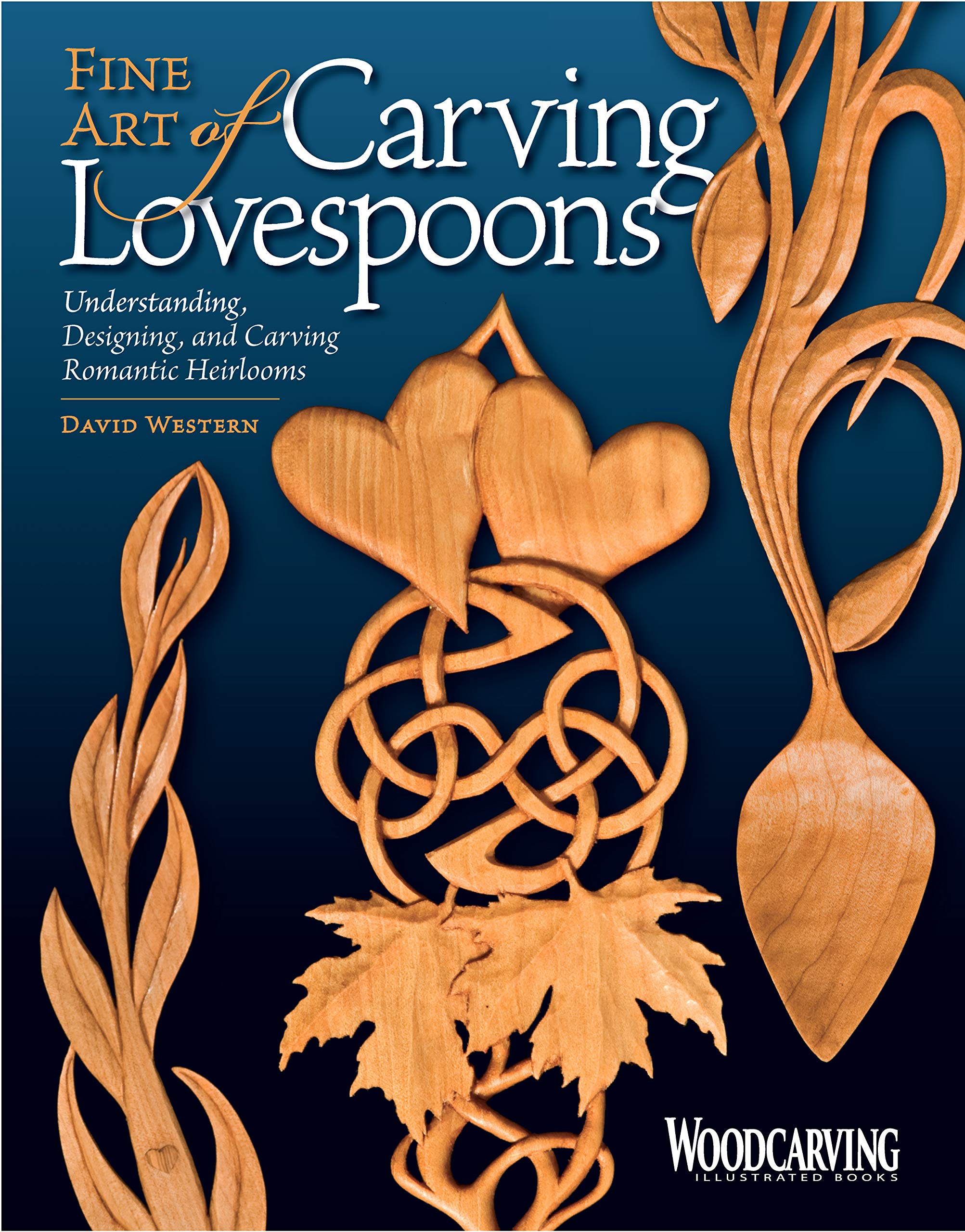 Fine Art of Carving Lovespoons: Understanding, Designing, and Carving Romantic Heirlooms (Fox Chapel Publishing) 15 Patterns, St