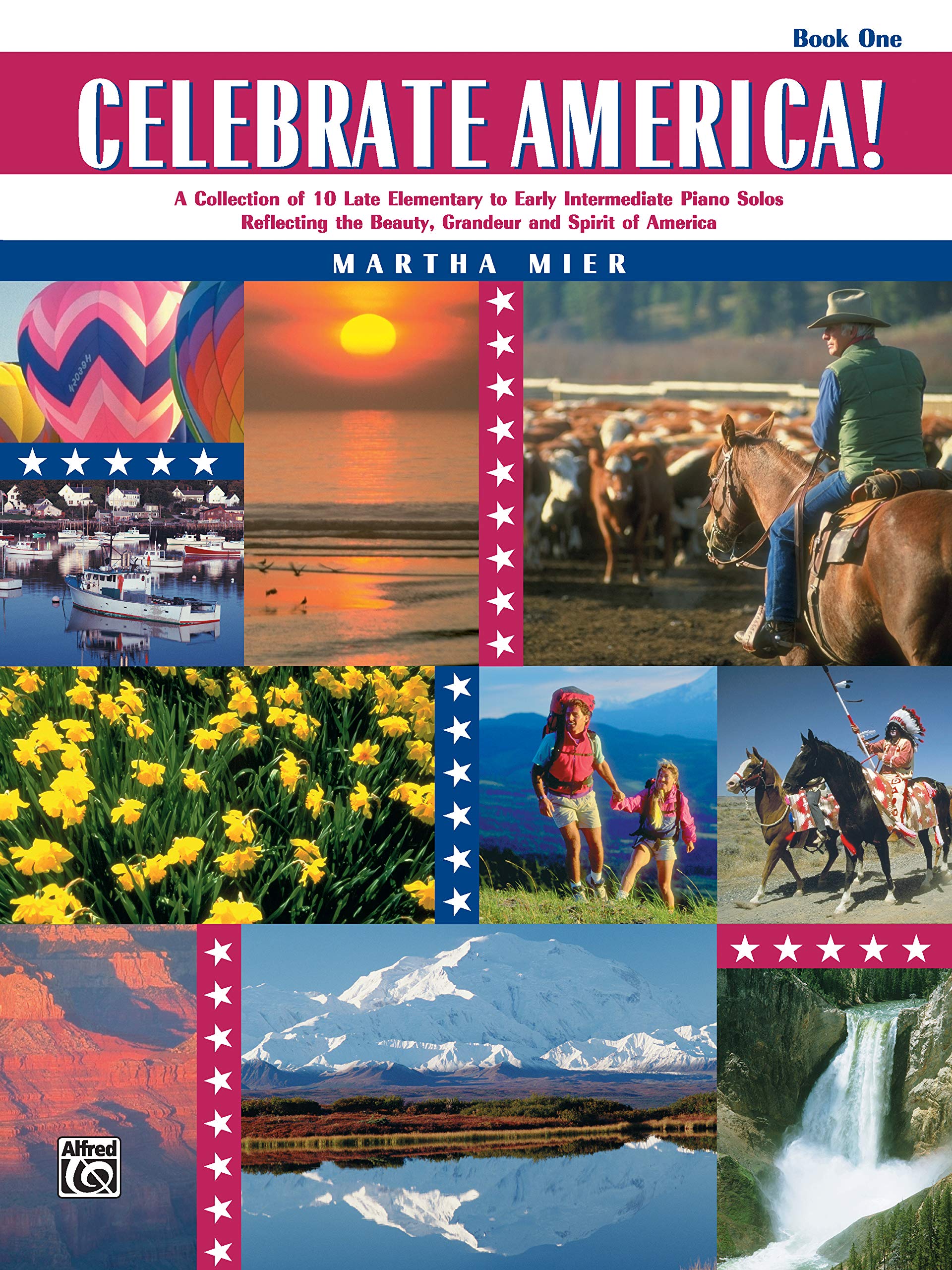 Celebrate America!, Bk 1: A Collection of 10 Late Elementary to Early Intermediate Piano Solos Reflecting the Beauty, Grandeur, ,Used
