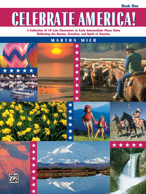 Celebrate America!, Bk 1: A Collection of 10 Late Elementary to Early Intermediate Piano Solos Reflecting the Beauty, Grandeur, ,Used