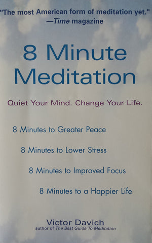 8 Minute Meditation: Quiet Your Mind. Change Your Life.,New