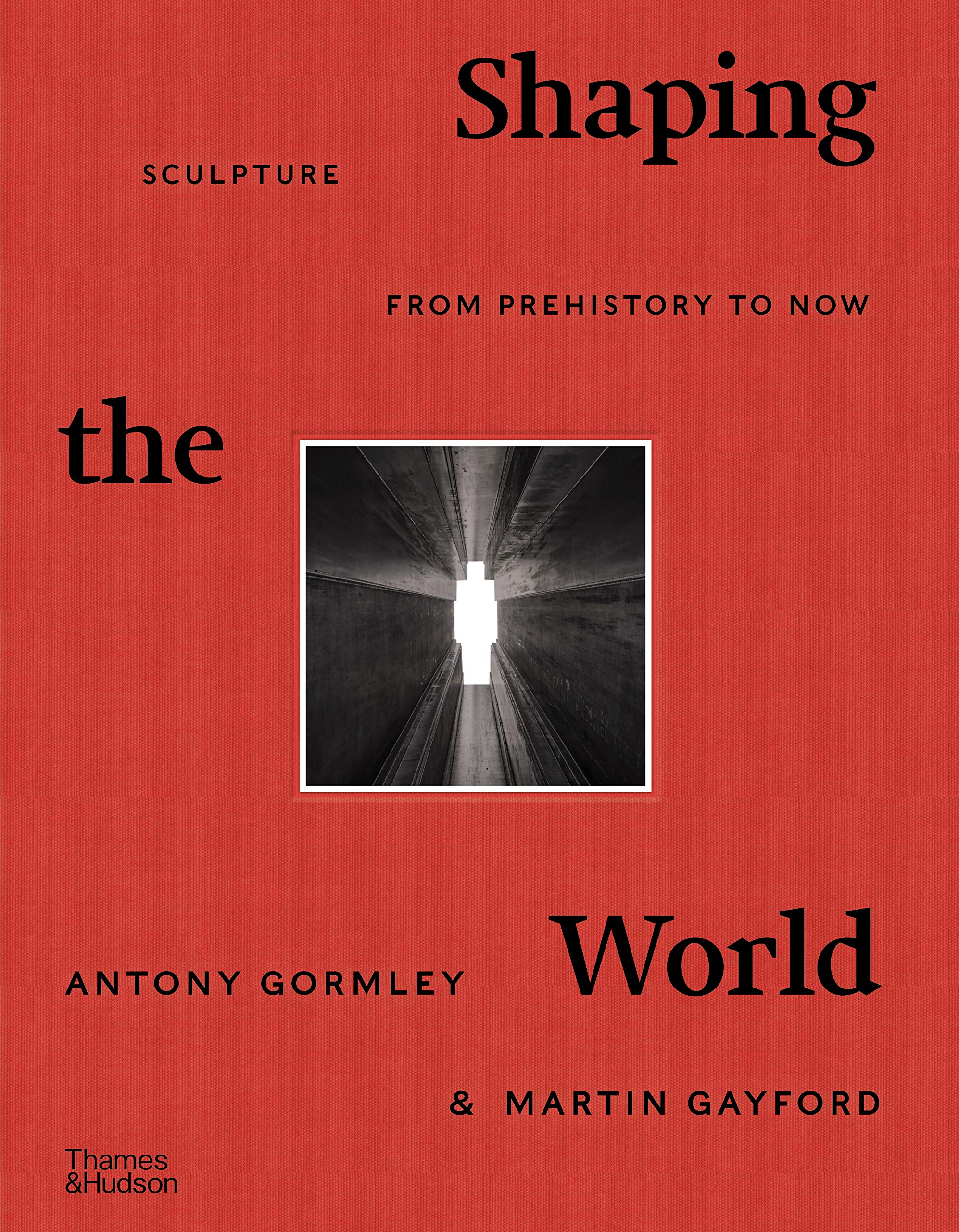 Shaping the World: Sculpture from Prehistory to Now,Used