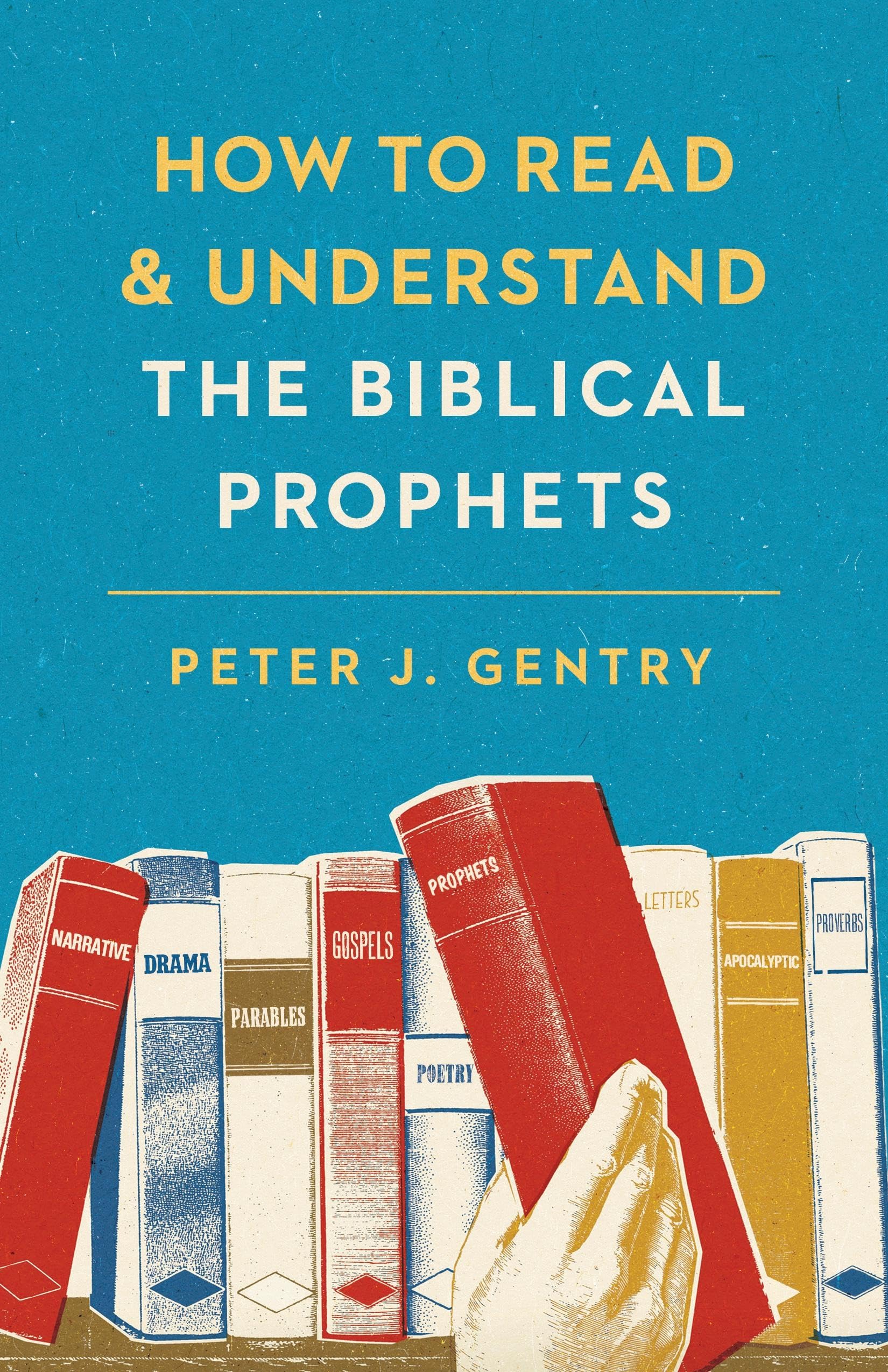 How to Read and Understand the Biblical Prophets: How to Read and Understand the Biblical Prophets,Used