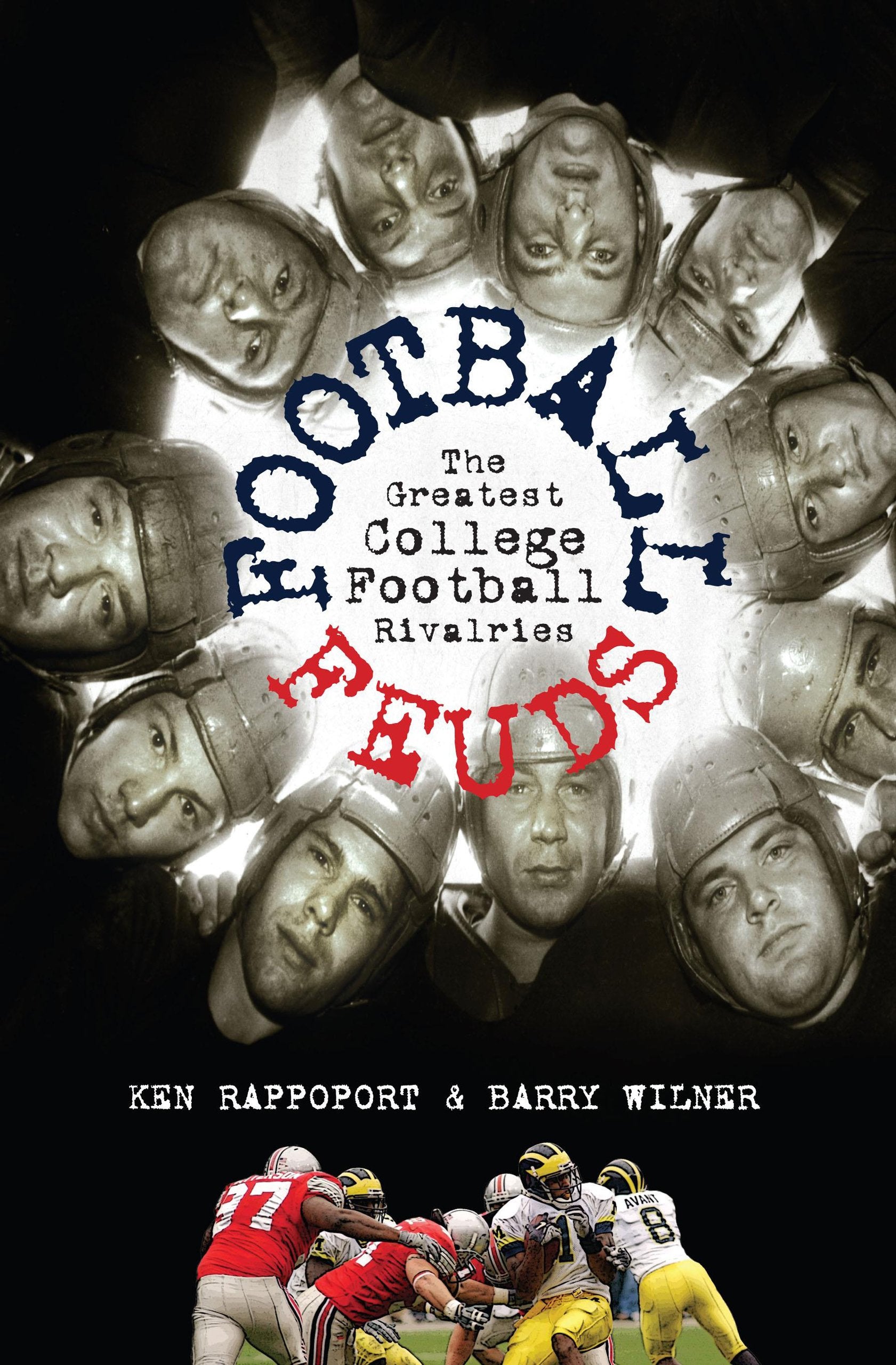 Football Feuds: The Greatest College Football Rivalries,New