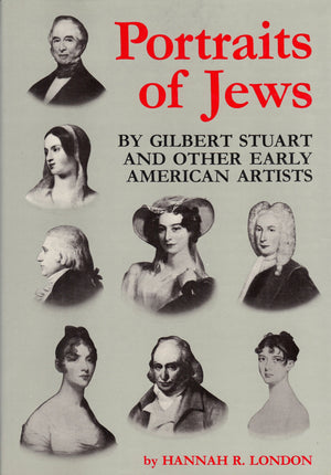 Portraits of Jews By Gilbert Stuart And Other Early American Artists,Used