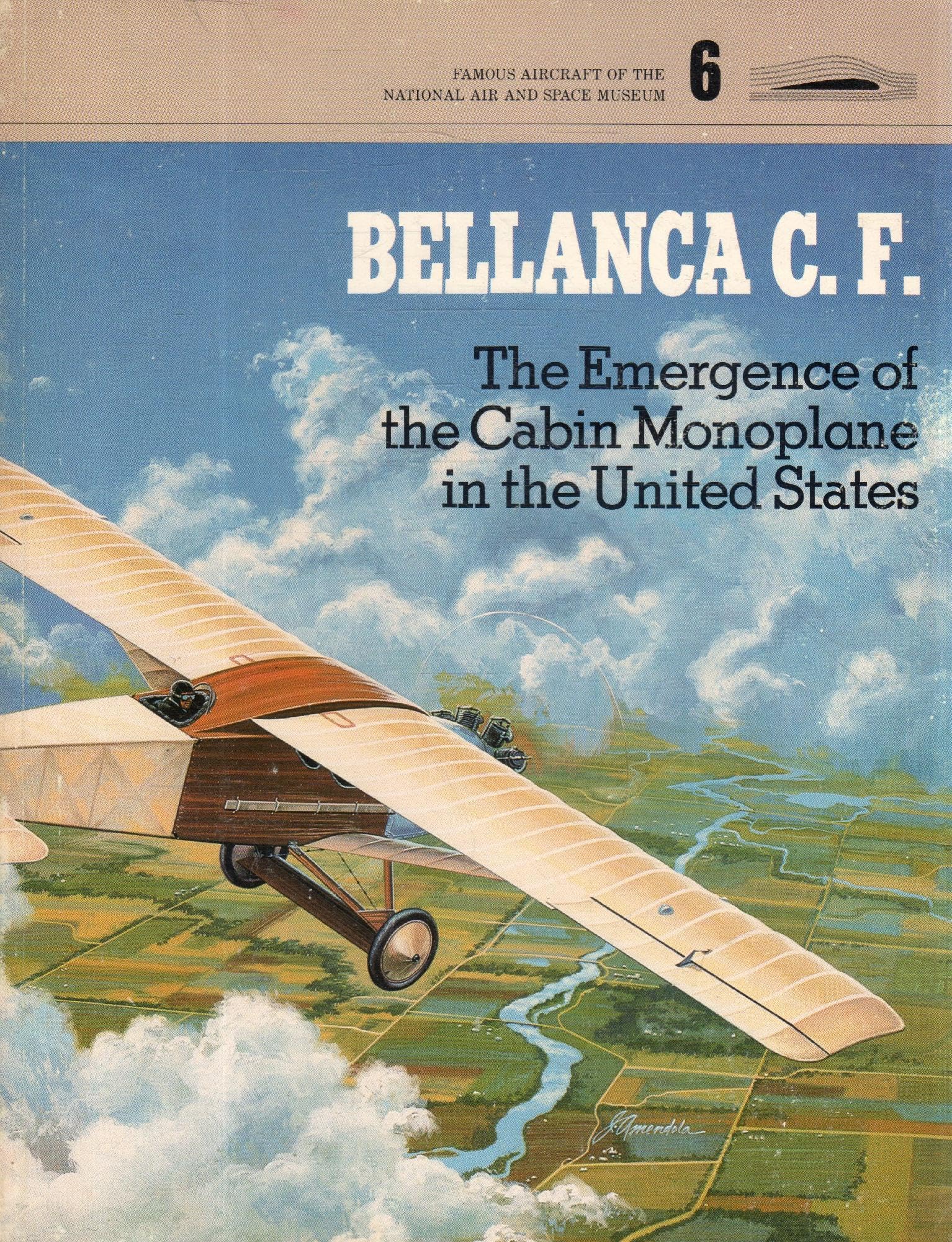 Bellanca C.F.: The Emergence of the Cabin Monoplane in the United States,Used