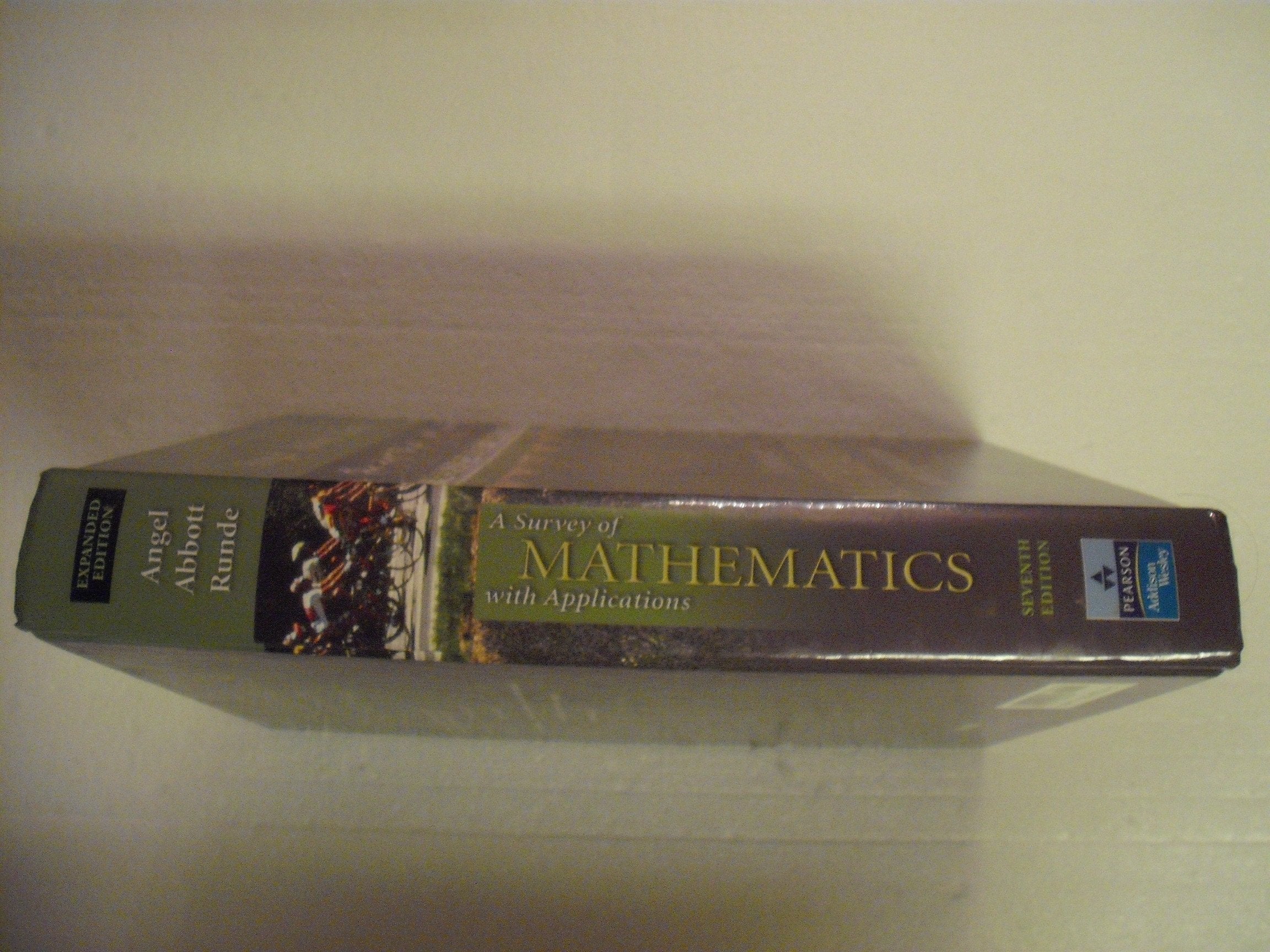 A Survey of Mathematics with Applications: Expanded Edition (7th Edition),Used