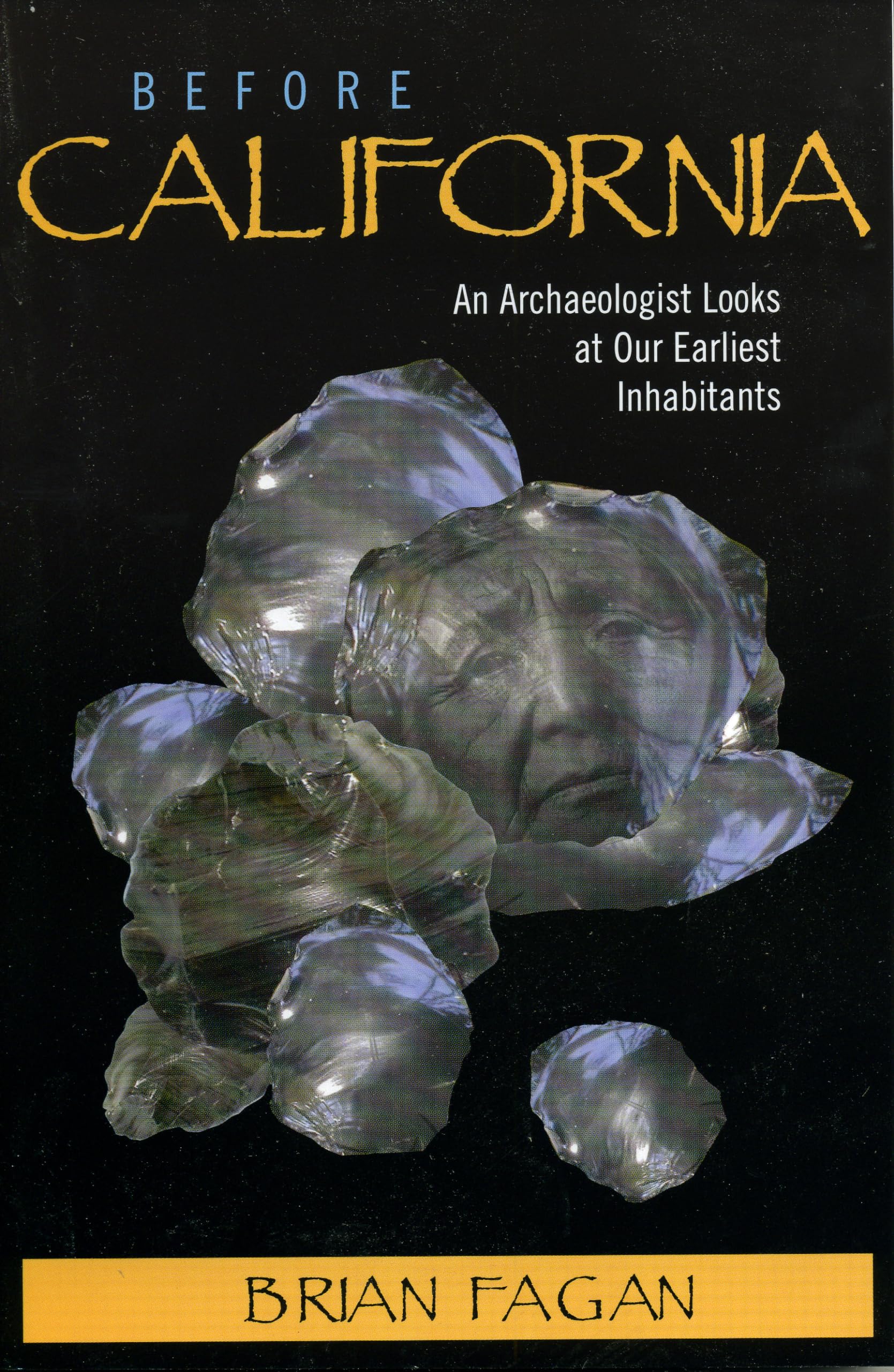 Before California: An Archaeologist Looks at Our Earliest Inhabitants,Used