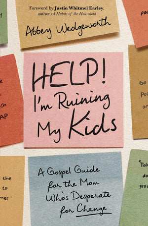 Help! IM Ruining My Kids | Softcover