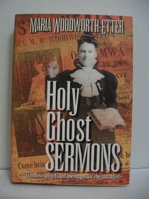 Holy Ghost Sermons: A Living Classic Book