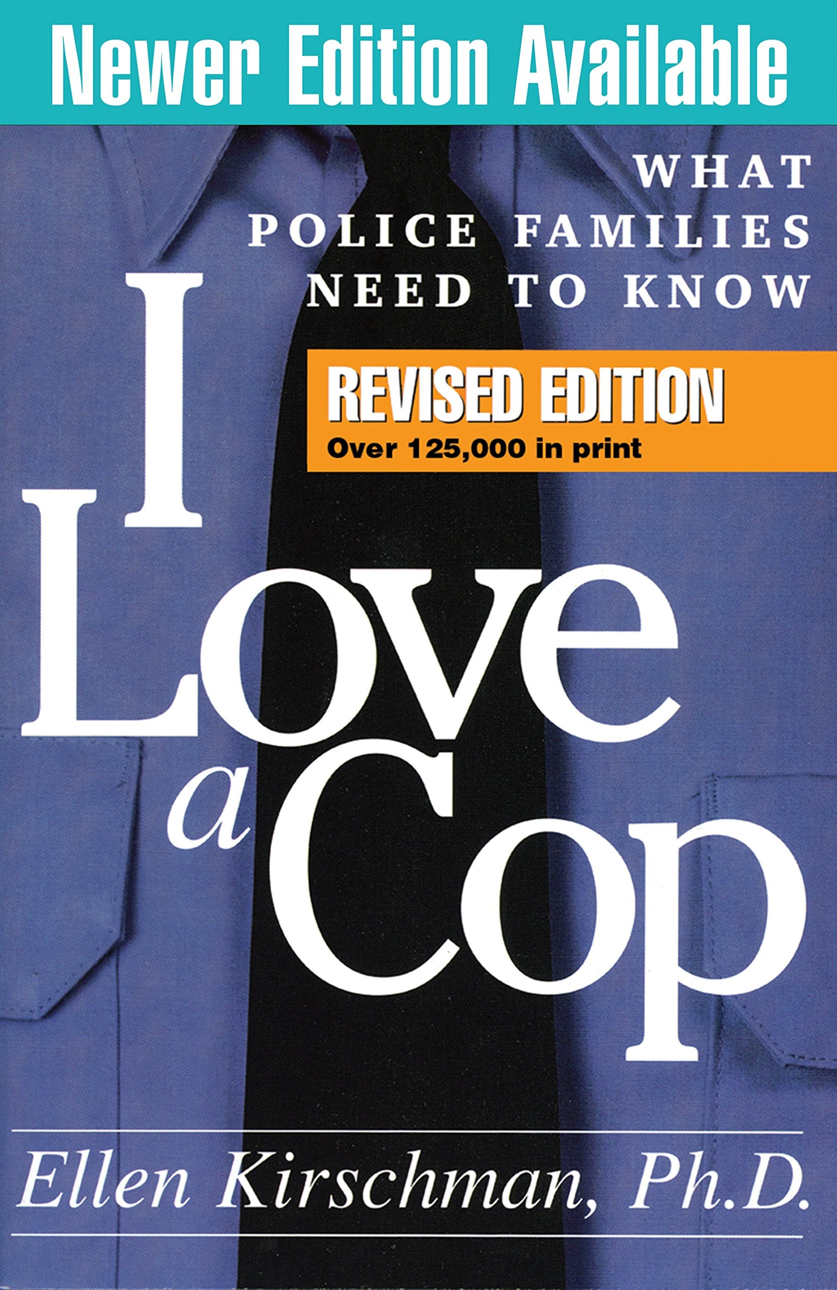 I Love A Cop, Revised Edition: What Police Families Need To Know,New