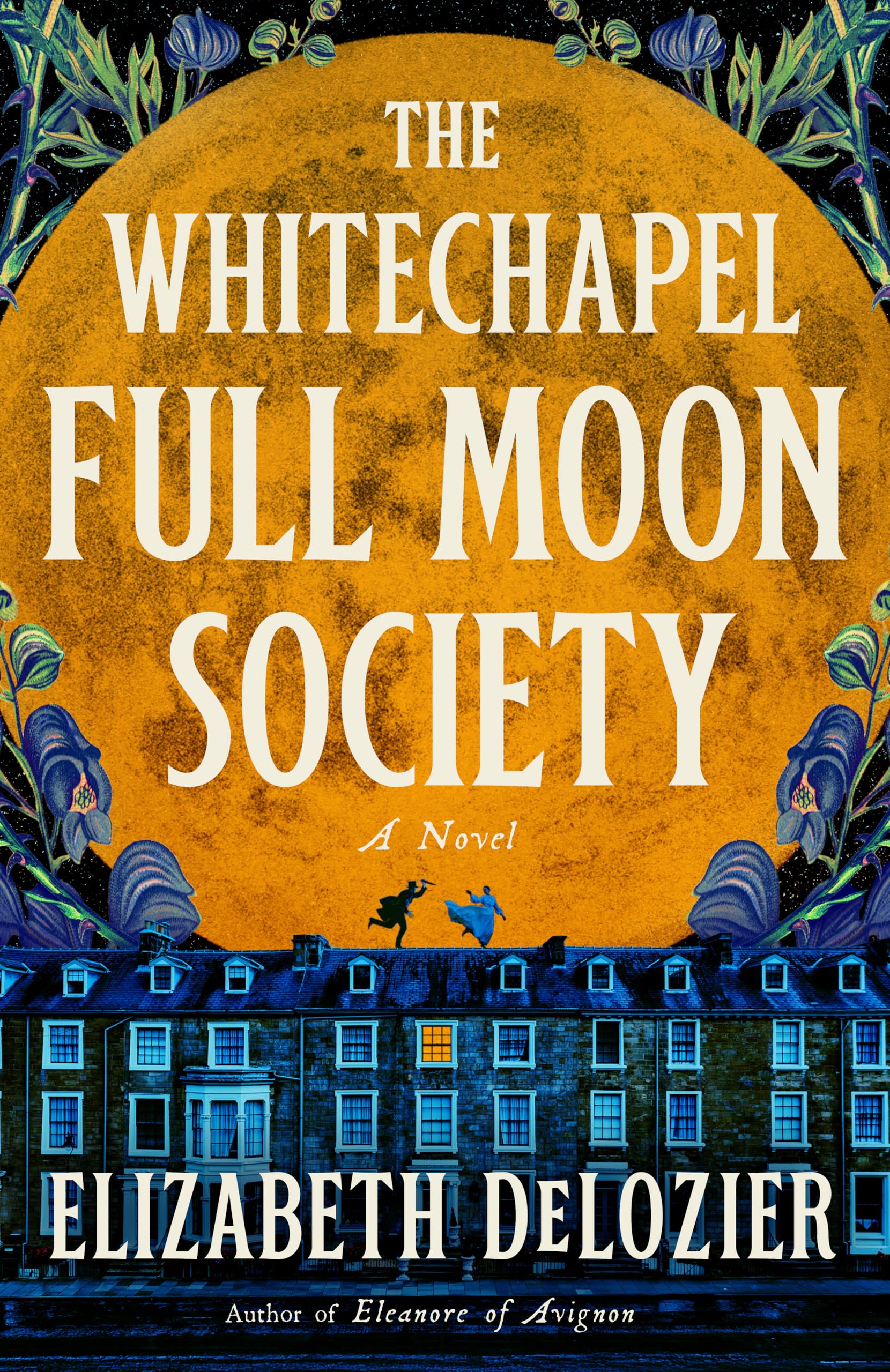 The Whitechapel Full Moon Society: A Novel