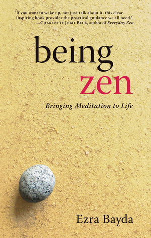 Being Zen: Bringing Meditation to Life,New