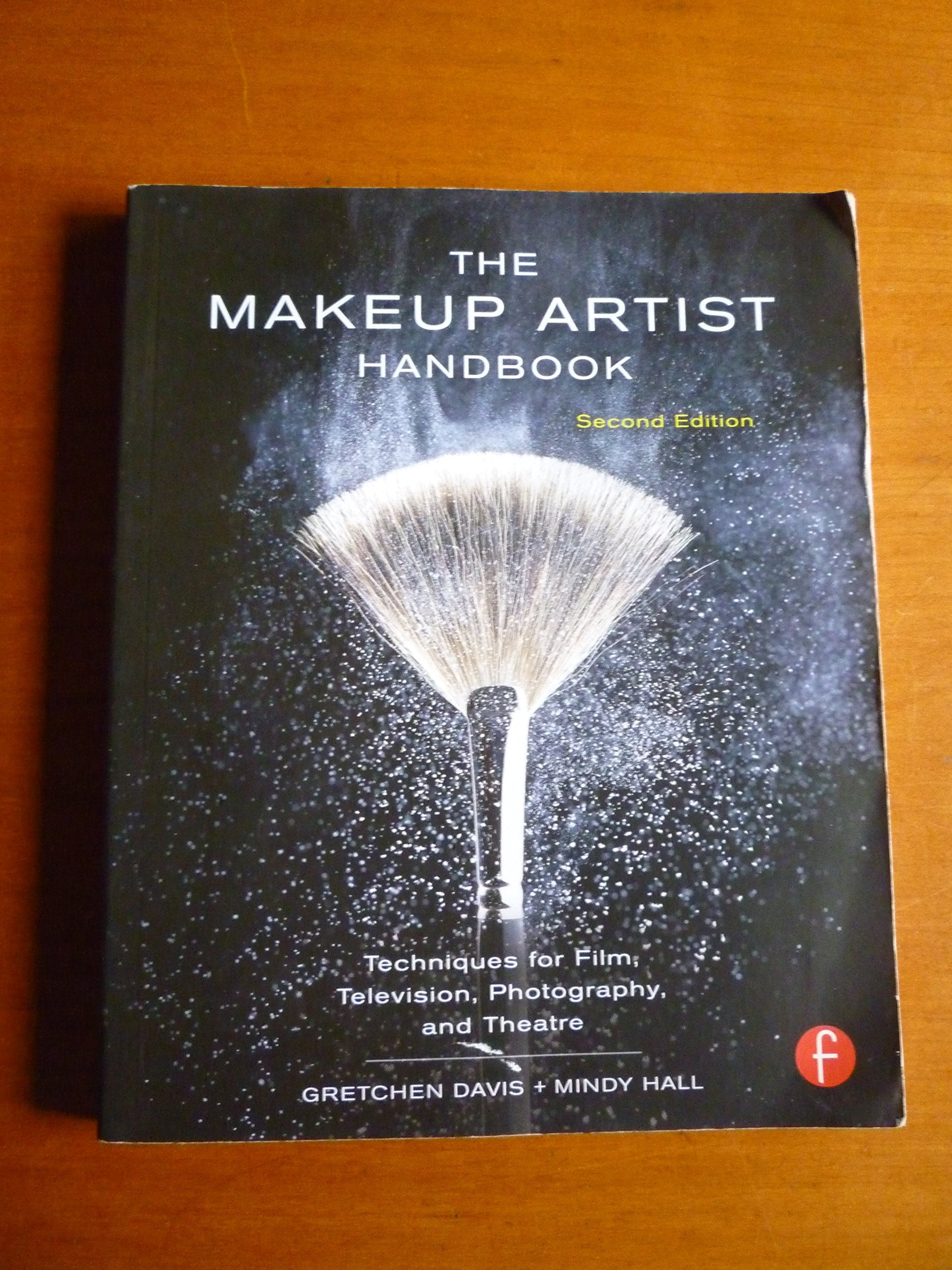 The Makeup Artist Handbook: Techniques For Film, Television, Photography, And Theatre,New