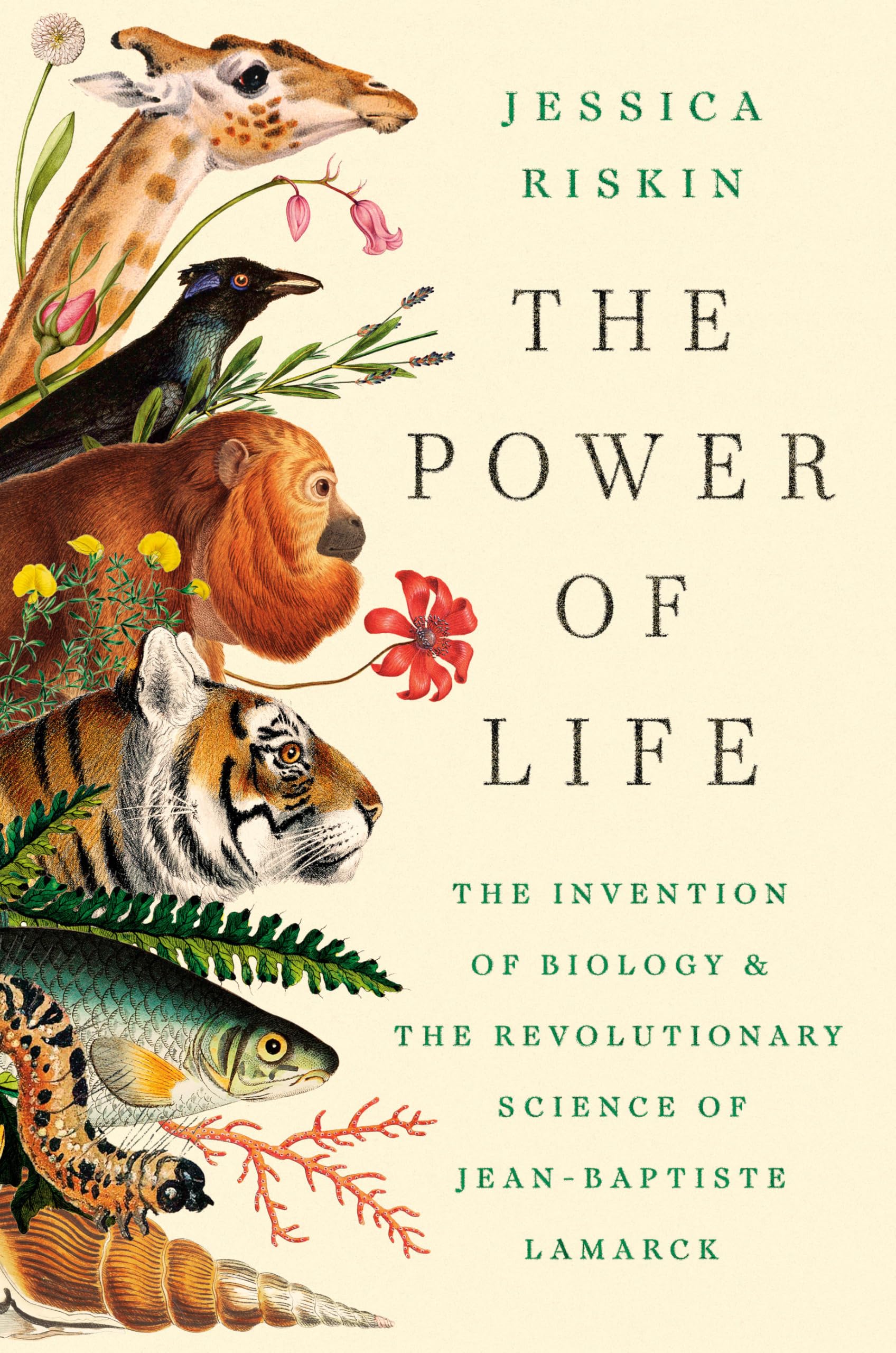 The Power Of Life: The Invention Of Biology And The Revolutionary Science Of JeanBaptiste Lamarck