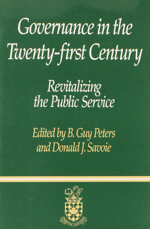 Governance in the Twentyfirst Century: Revitalizing the Public Service,Used