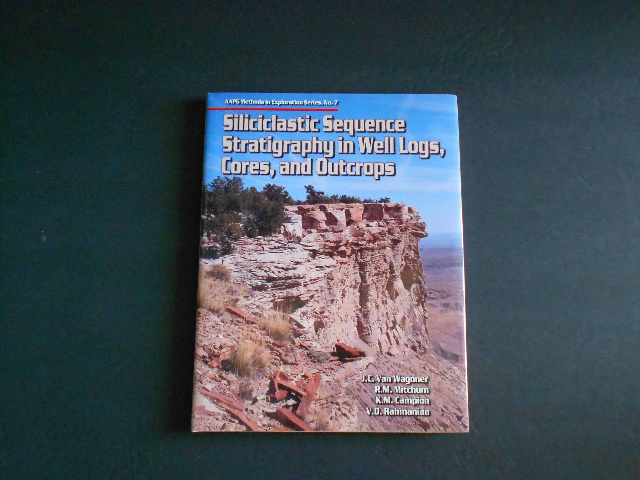 Siliciclastic Sequence Stratigraphy in Well Logs, Cores, and Outcrops: Concepts for HighResolution Correlation of Time and Faci,Used