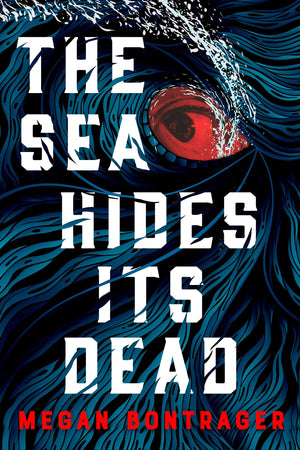 The Sea Hides Its Dead