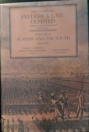 The Papers Of Frederick Law Olmsted: Slavery And The South, 18521857 (Volume 2),New