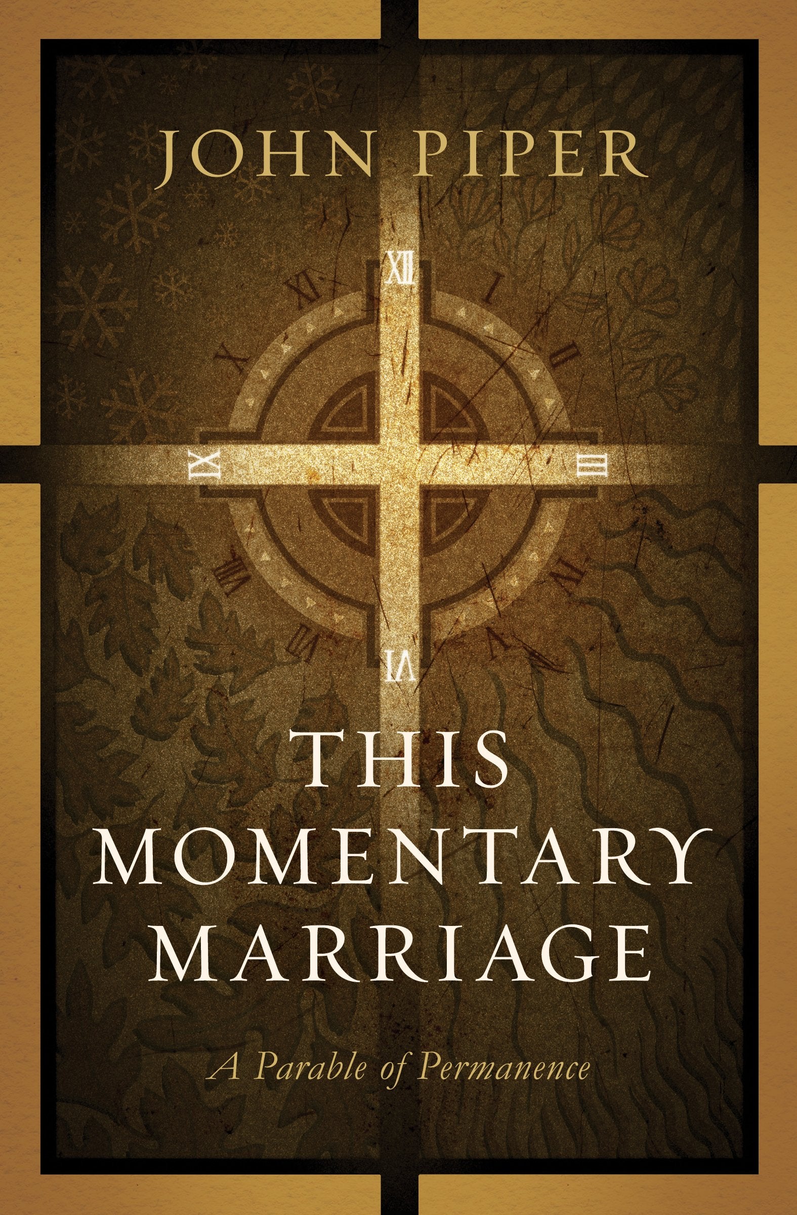 This Momentary Marriage: A Parable of Permanence,Used
