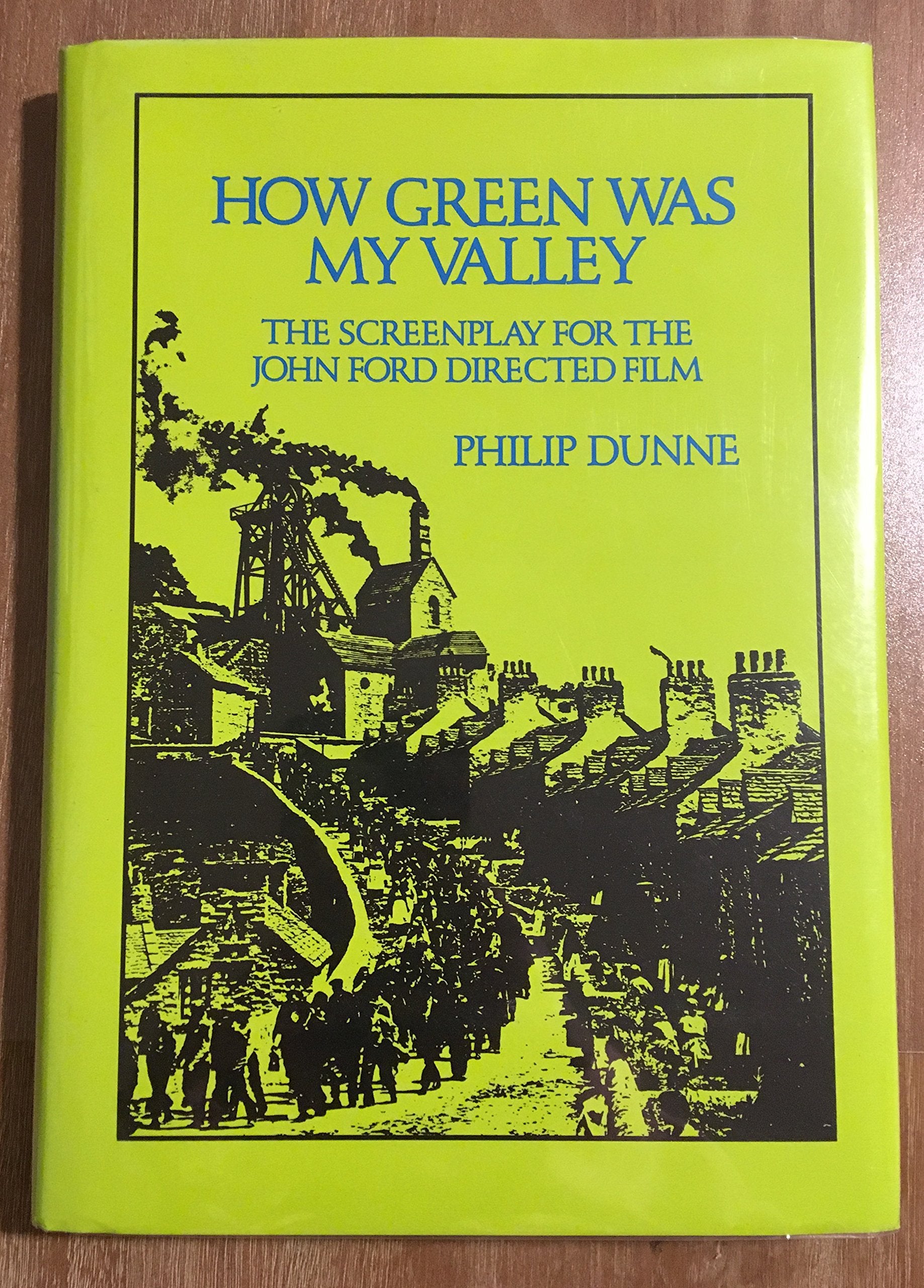 How Green Was My Valley: The Screenplay for the John Ford Film,Used