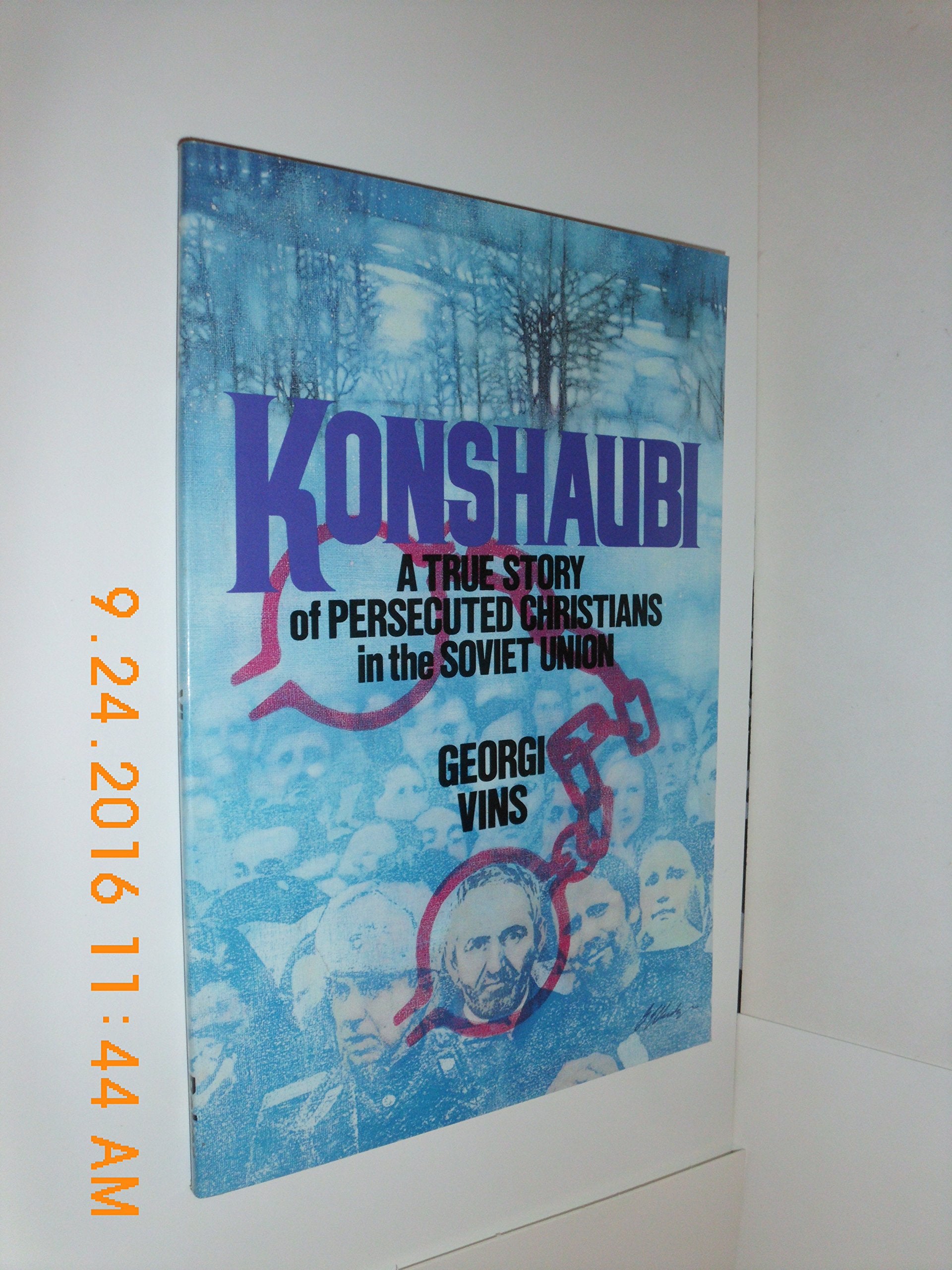 Konshaubi: The True Story of Persecuted Christians in the Soviet Union,Used
