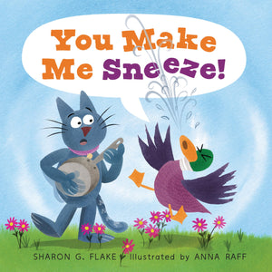 You Make Me Sneeze!,New
