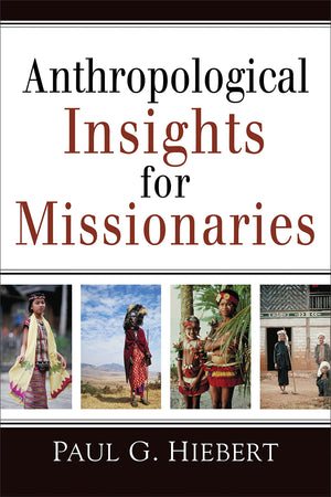 Anthropological Insights for Missionaries,Used