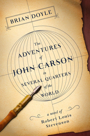 The Adventures of John Carson in Several Quarters of the World: A Novel of Robert Louis Stevenson,Used