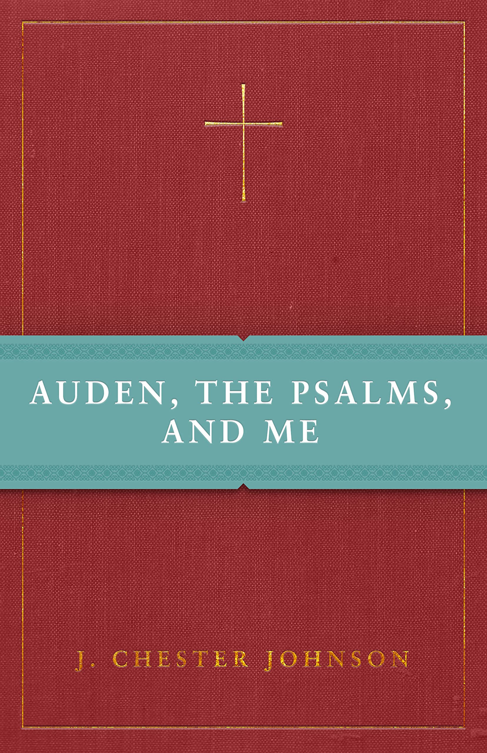 Auden, The Psalms, and Me,Used