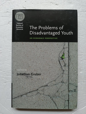 The Problems of Disadvantaged Youth: An Economic Perspective (National Bureau of Economic Research Conference Report),Used