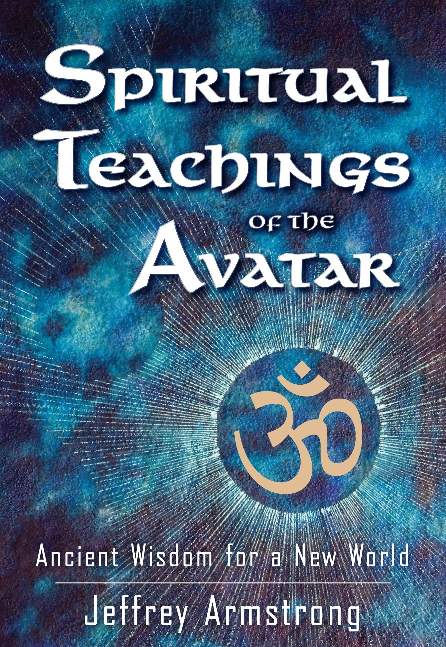 Spiritual Teachings of the Avatar: Ancient Wisdom for a New World,Used