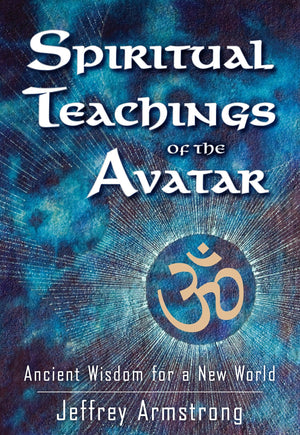 Spiritual Teachings of the Avatar: Ancient Wisdom for a New World,Used