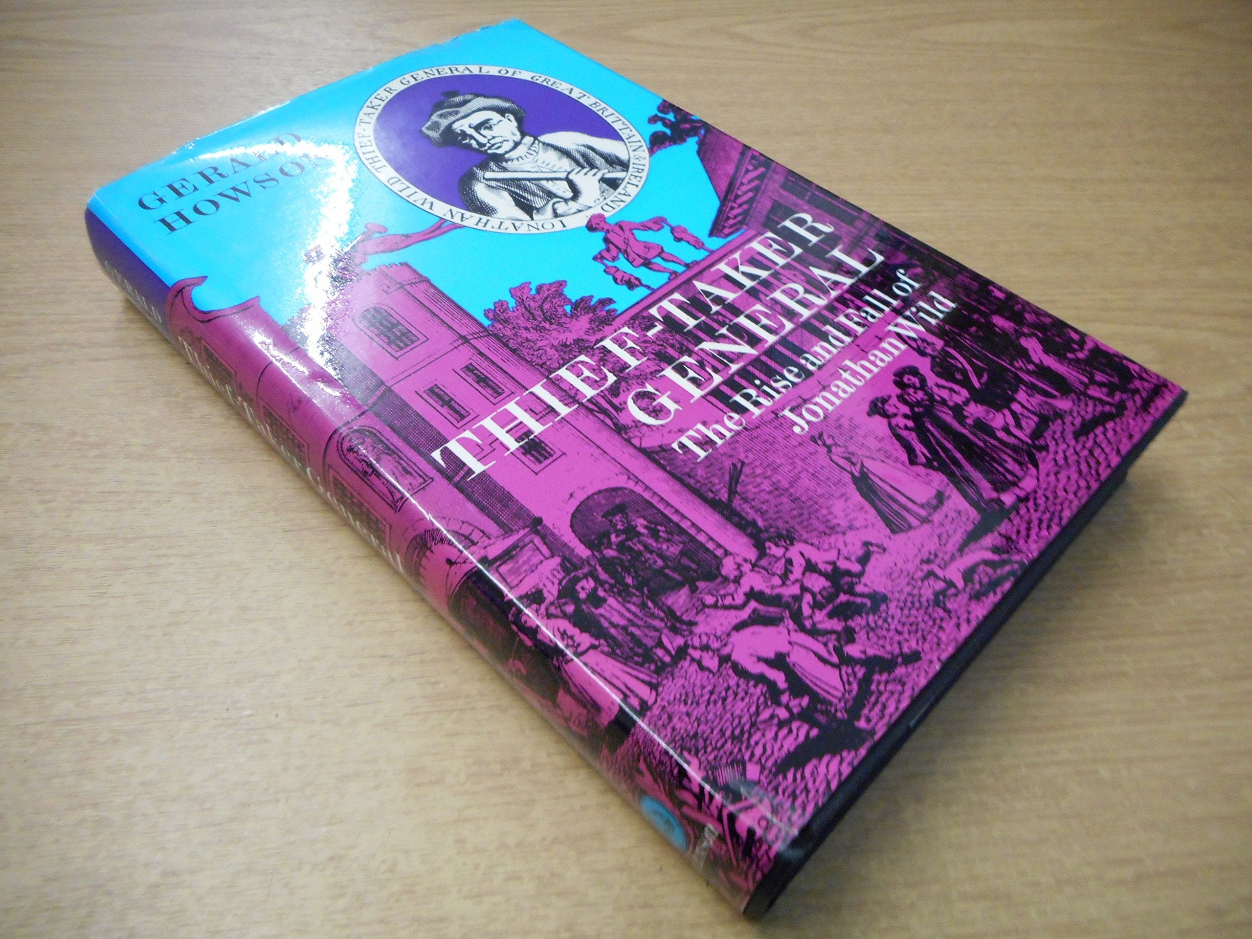 ThiefTaker General: The rise and fall of Jonathan Wild,Used