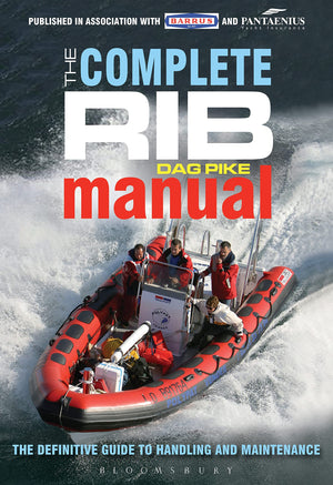 The Complete Rib Manual: The Definitive Guide To Design, Handling And Maintenance