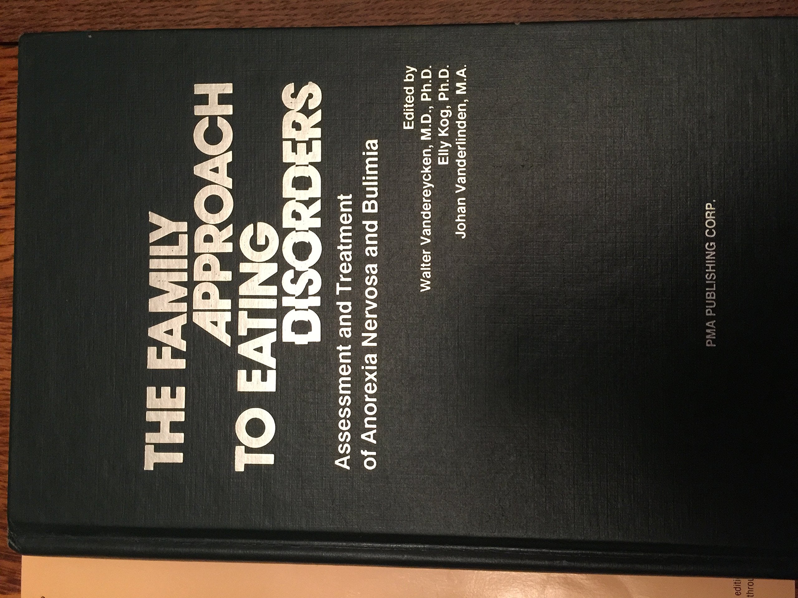 The Family Approach to Eating Disorders: Assessment and Treatment of Anorexia Nervosa and Bulimia,Used