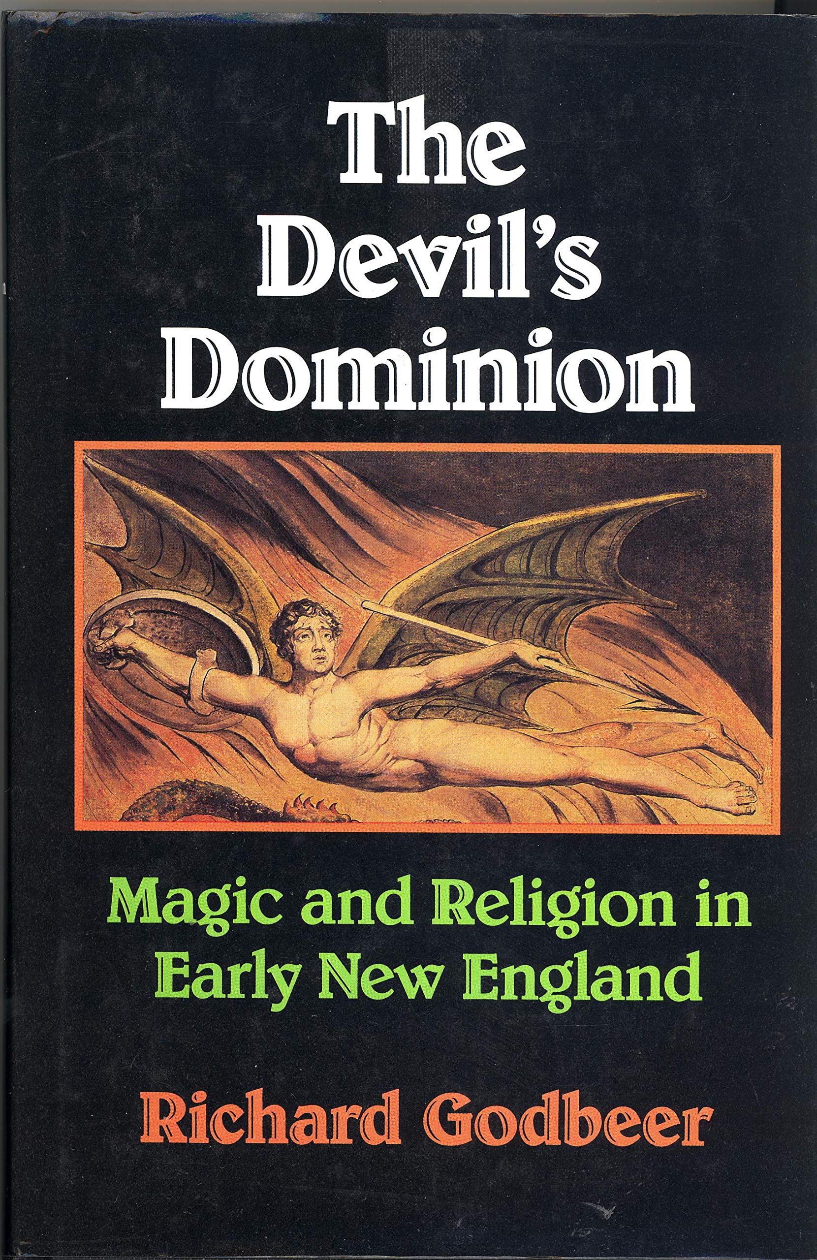 The Devil's Dominion: Magic and Religion in Early New England,Used