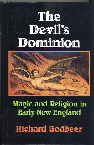 The Devil's Dominion: Magic and Religion in Early New England,Used