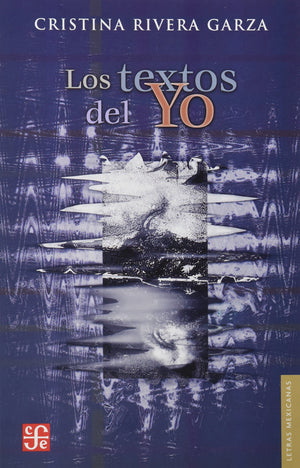 Los textos del yo (Letras Mexicanas) (Spanish Edition),Used
