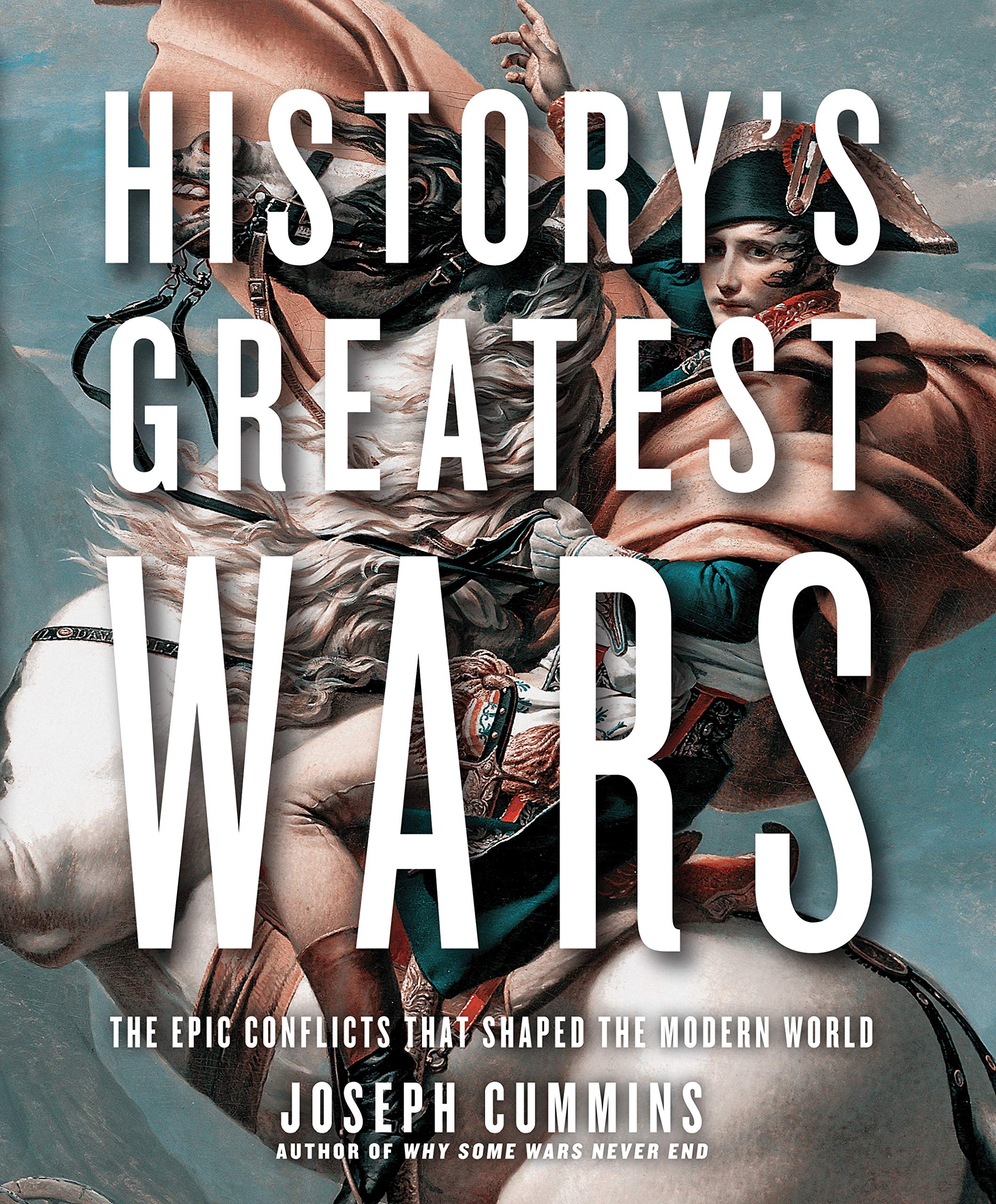 History's Greatest Wars: The Epic Conflicts that Shaped the Modern World,Used