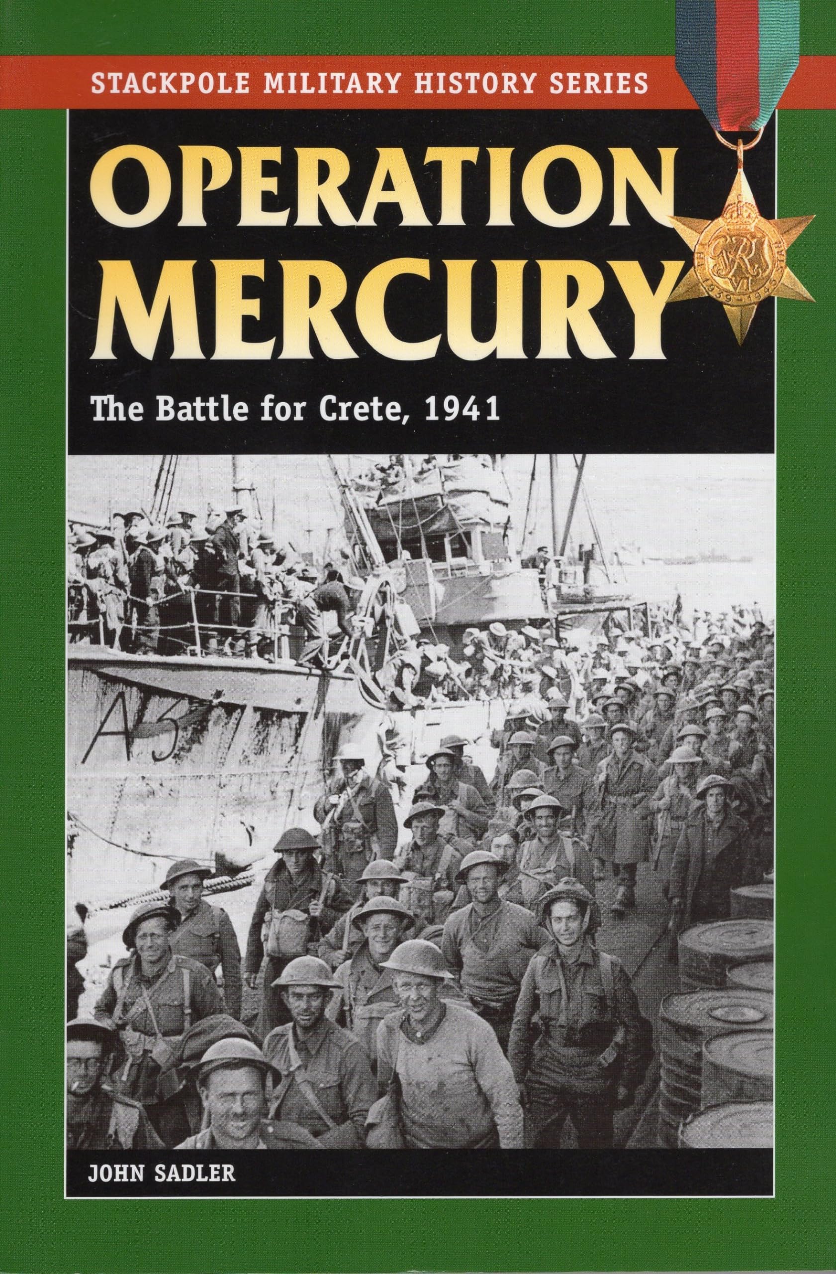 Operation Mercury: The Battle for Crete, 1941 (Stackpole Military History Series)