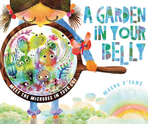 A Garden In Your Belly: Meet The Microbes In Your Gut