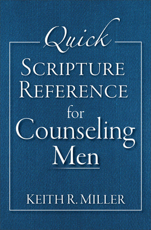 Quick Scripture Reference For Counseling Men,New