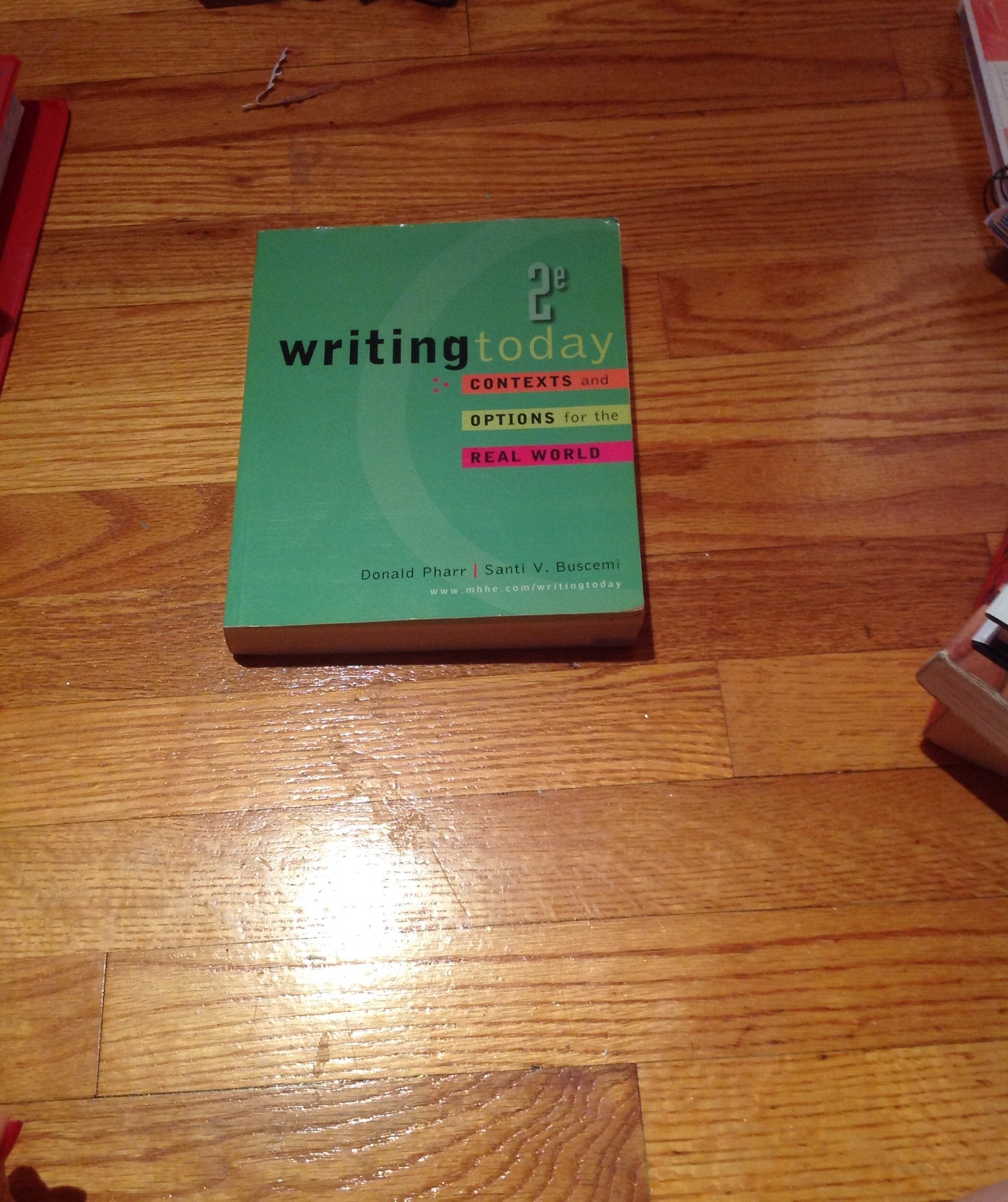 Writing Today: Contexts and Options for the Real World, 2nd Edition,Used