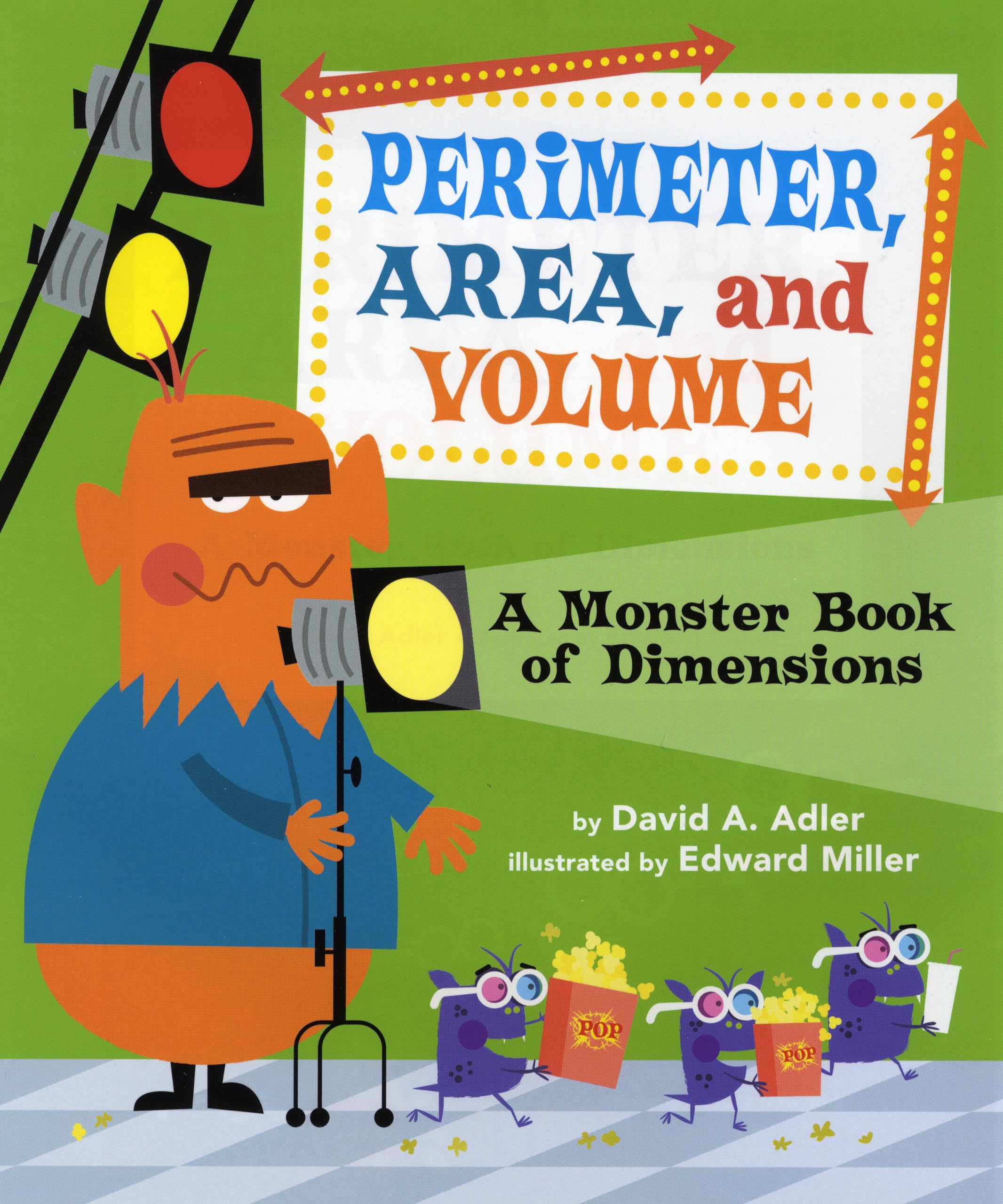 Perimeter, Area, and Volume: A Monster Book of Dimensions,New