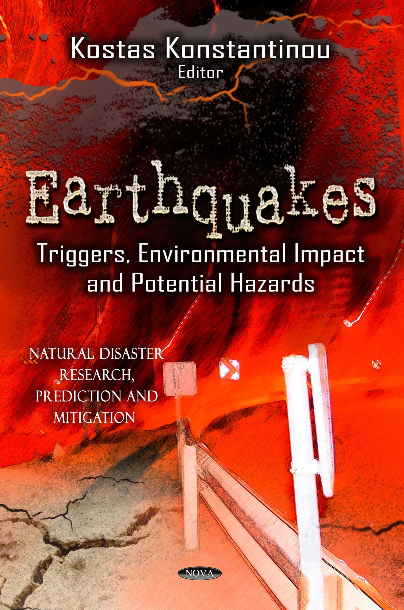 Earthquakes: Triggers, Environmental Impact And Potential Hazards (Natural Disaster Research, Prediction And Mitigation),Used