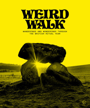 Weird Walk: Wanderings And Wonderings Through The British Ritual Year,Used