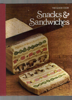 Snacks & Sandwiches (The Good Cook Techniques & Recipes Series),New