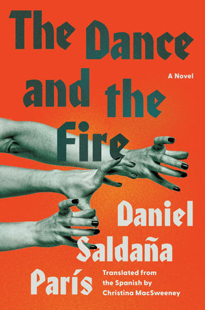 The Dance And The Fire: A Novel