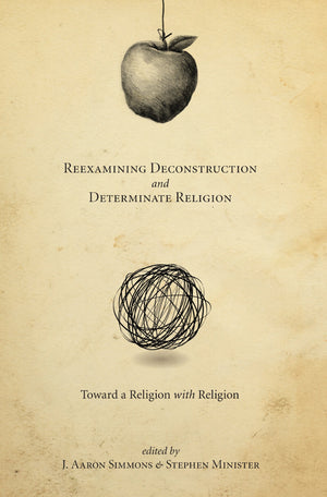 Reexamining Deconstruction And Determinate Religion: Toward A Religion With Religion,Used